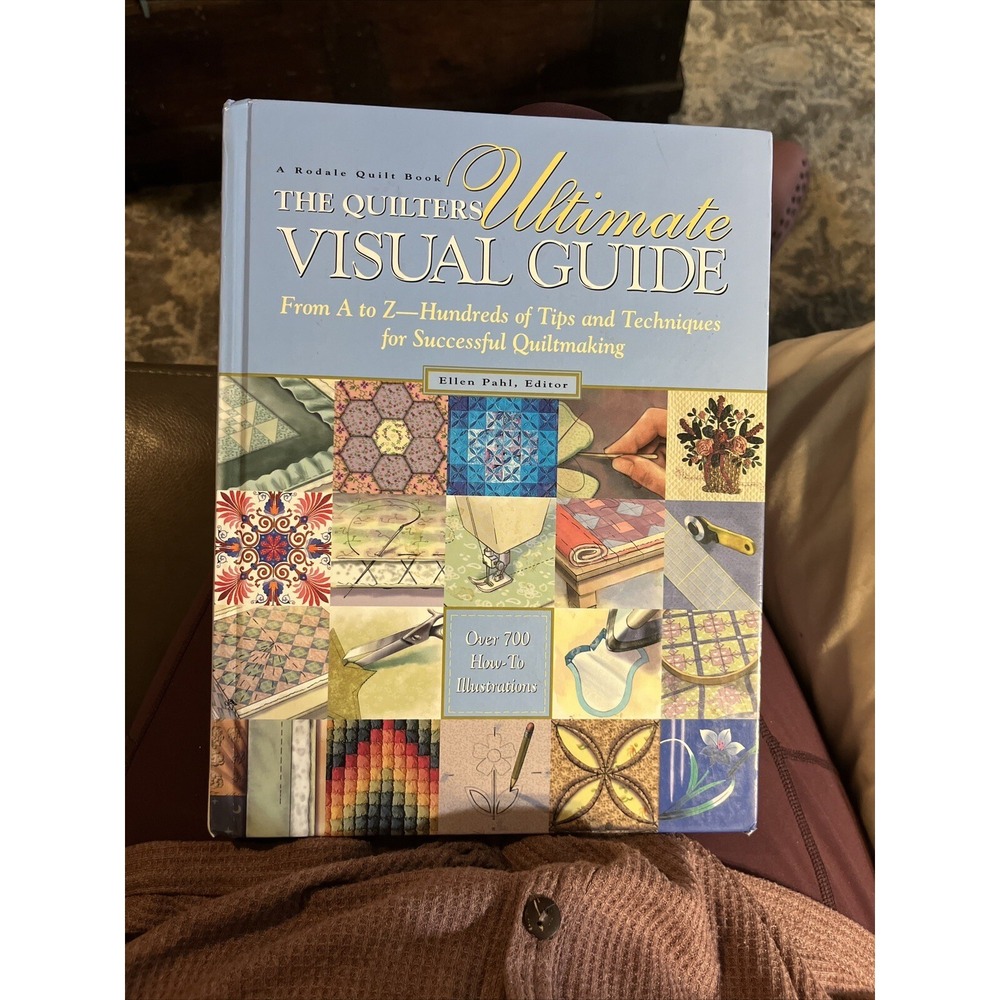 The Quilters Ultimate Visual Guide Ellen Pahl Rodale Press Quilting Book 1998